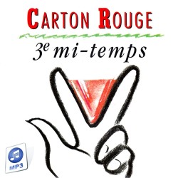 Album MP3 "3è Mi-temps" Carton Rouge