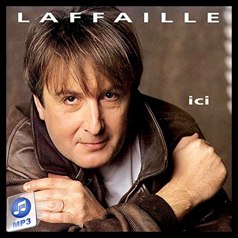 Album MP3 "Ici" Gilbert Laffaille