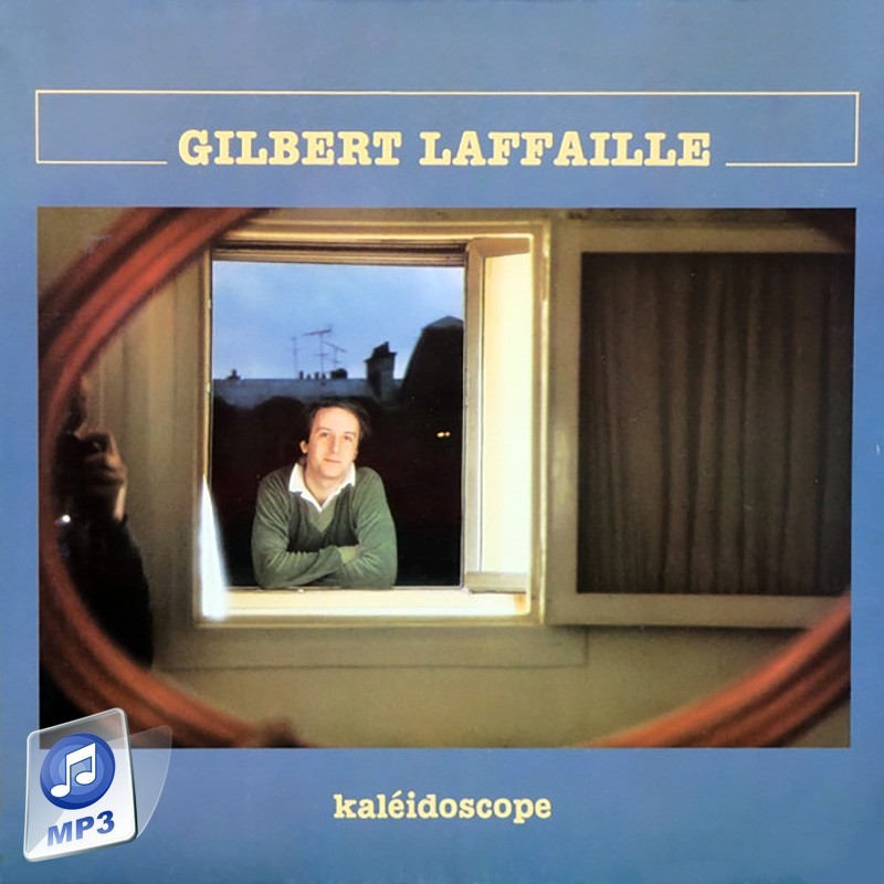 Album MP3 "Kaléidoscope" Gilbert Laffaille