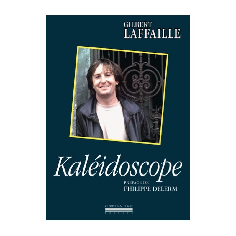 Book "Kaléidoscope" Gilbert Laffaille