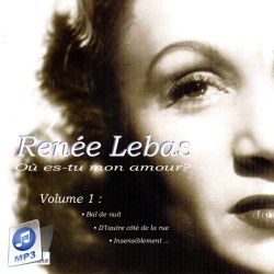 Où es-tu mon amour - Volume 1 - Renée Lebas