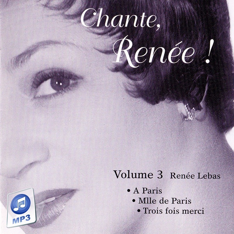 Chante Renée! - Volume 3 - Renée Lebas